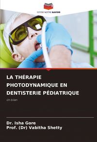 Produktbild: La Th&eacute;rapie Photodynamique En Dentisterie P&eacute;diatrique