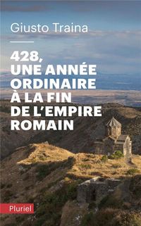 Produktbild: 428 : une ann&eacute;e ordinaire &agrave; la fin de l'Empire romain