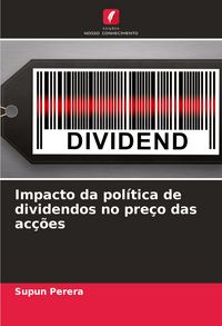 Produktbild: Impacto da pol&iacute;tica de dividendos no pre&ccedil;o das ac&ccedil;&otilde;es