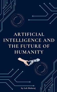 Produktbild: Artificial Intelligence and the Future of Humanity