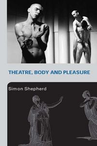 Produktbild: Theatre, Body and Pleasure
