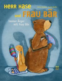 Produktbild: Herr Hase und Frau B&auml;r: Immer &Auml;rger mit Frau B&auml;r