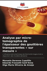 Produktbild: Analyse par micro-tomographie de l'&eacute;paisseur des goutti&egrave;res transparentes ' sur mesure '