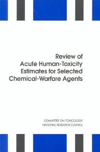 Produktbild: Review of Acute Human-Toxicity Estimates for Selected Chemical-Warfare Agents