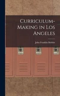 Produktbild: Curriculum-making in Los Angeles