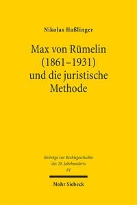 Produktbild: Max von R&uuml;melin (1861-1931) und die juristische Methode