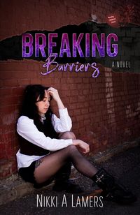 Produktbild: Breaking Barriers (Mending Shattered Hearts, #3)