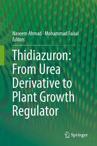 Produktbild: Thidiazuron: From Urea Derivative to Plant Growth Regulator