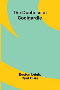 Produktbild: The Duchess of Coolgardie