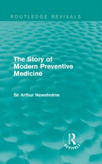 Produktbild: Newsholme, S: The Story of Modern Preventive Medicine