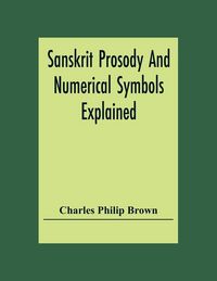 Produktbild: Sanskrit Prosody And Numerical Symbols Explained