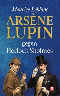 Produktbild: Ars&egrave;ne Lupin gegen Herlock Sholmes. Detektivroman. Maurice Leblanc