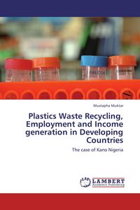 Produktbild: Plastics Waste Recycling, Employment and Income generation in Developing Countries