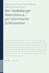 Bild vom Artikel Der Heidelberger Katechismus – ein reformierter Schlüsseltext vom Autor Matthias Zeindler