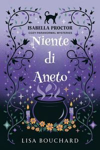 Produktbild: NIente di Aneto (I Misteri Cozy di Isabella Proctor, #4)
