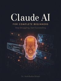 Produktbild: Claude AI for Complete Beginners: Stop Struggling, Start Succeeding