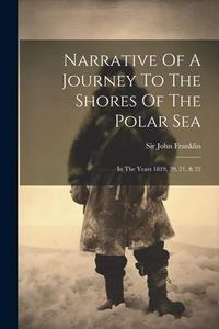 Produktbild: Narrative Of A Journey To The Shores Of The Polar Sea