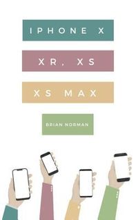 Produktbild: The Ridiculously Simple Guide to iPhone X, XR, XS, and XS Max