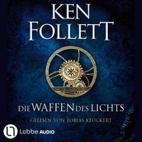 Produktbild: Die Waffen des Lichts - Kingsbridge-Roman, Band 5