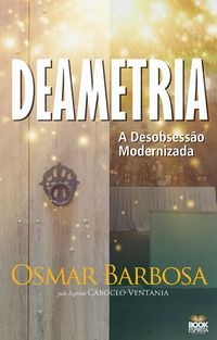 Produktbild: Deametria - A Desobsess&atilde;o Modernizada