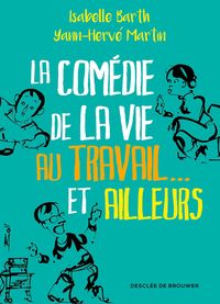 Produktbild: La com&eacute;die de la vie au travail... et ailleurs