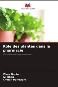 Produktbild: R&ocirc;le des plantes dans la pharmacie