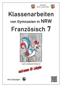 Produktbild: Franz&ouml;sisch 7 (&Agrave; plus!) - Klassenarbeiten von Gymnasien G9 in NRW - mit L&ouml;sungen