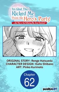 Produktbild: I'm Glad They Kicked Me From The Hero's Party... But Why're you following me, Great Saintess? #062