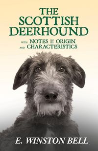 Produktbild: The Scottish Deerhound with Notes on its Origin and Characteristics