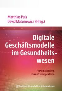 Produktbild: Digitale Gesch&auml;ftsmodelle im Gesundheitswesen