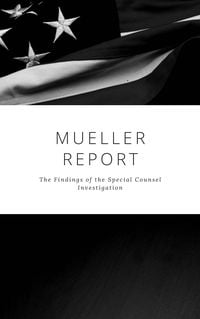 Produktbild: The Mueller Report: Complete Report On The Investigation Into Russian Interference In The 2016 Presidential Election