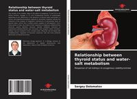Produktbild: Relationship between thyroid status and water-salt metabolism