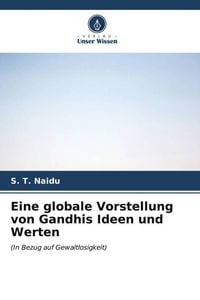 Produktbild: Eine globale Vorstellung von Gandhis Ideen und Werten