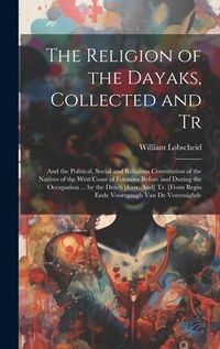 Produktbild: The Religion of the Dayaks, Collected and Tr