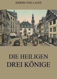Produktbild: Die heiligen drei K&ouml;nige