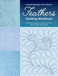 Produktbild: Amanda Murphy's Free-Motion Feathers Quilting Workbook