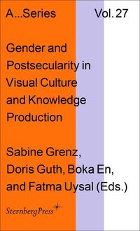Produktbild: Gender and Postsecularity in Knowledge Production and Visual Culture