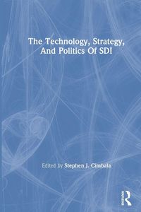Produktbild: The Technology, Strategy, And Politics Of Sdi