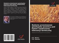 Produktbild: Badania przesiewowe genotyp&oacute;w pszenicy pod k&iquest;tem zwi&iquest;kszonej tolerancji termicznej