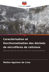 Produktbild: Caract&eacute;risation et fonctionnalisation des d&eacute;chets de microfibres de cellulose