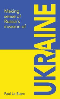 Produktbild: Making sense of Russia's invasion of Ukraine