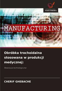 Produktbild: Obr&oacute;bka trochoidalna stosowana w produkcji medycznej: