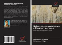 Produktbild: Najwa&iquest;niejsze wydarzenia z literatury perskiej: