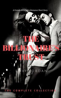 Produktbild: The Billionaire's Trust: The Complete Collection