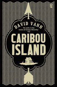 Bild vom Artikel Caribou Island vom Autor David Vann