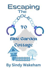 Produktbild: Escaping The Dole To Blue Garden Cottage