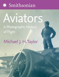 Produktbild: Smithsonian Aviators: A Photographic History of Flight