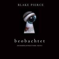 Produktbild: Beobachtet (Das Making of Riley Paige - Buch 1)