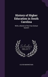 Produktbild: History of Higher Education in South Carolina