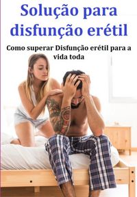 Produktbild: Solu&ccedil;&atilde;o Para Disfun&ccedil;&atilde;o Er&eacute;til